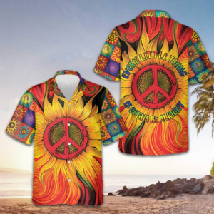Hippie Suower Peace Hawaiian Shirt Every Little Thing Is Gonna Be Alright Shirt