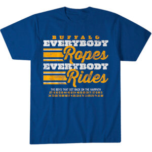 Buffalo Hockey Everybody Ropes Everybody Rides Shirt