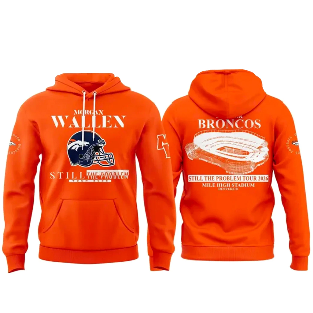 Morgan Wallen x Denver Broncos Still The Problem Tour 2026 Orange Shirt 2 Morgan Wallen x Denver Broncos Still The Problem Tour 2026 Orange Hoodie