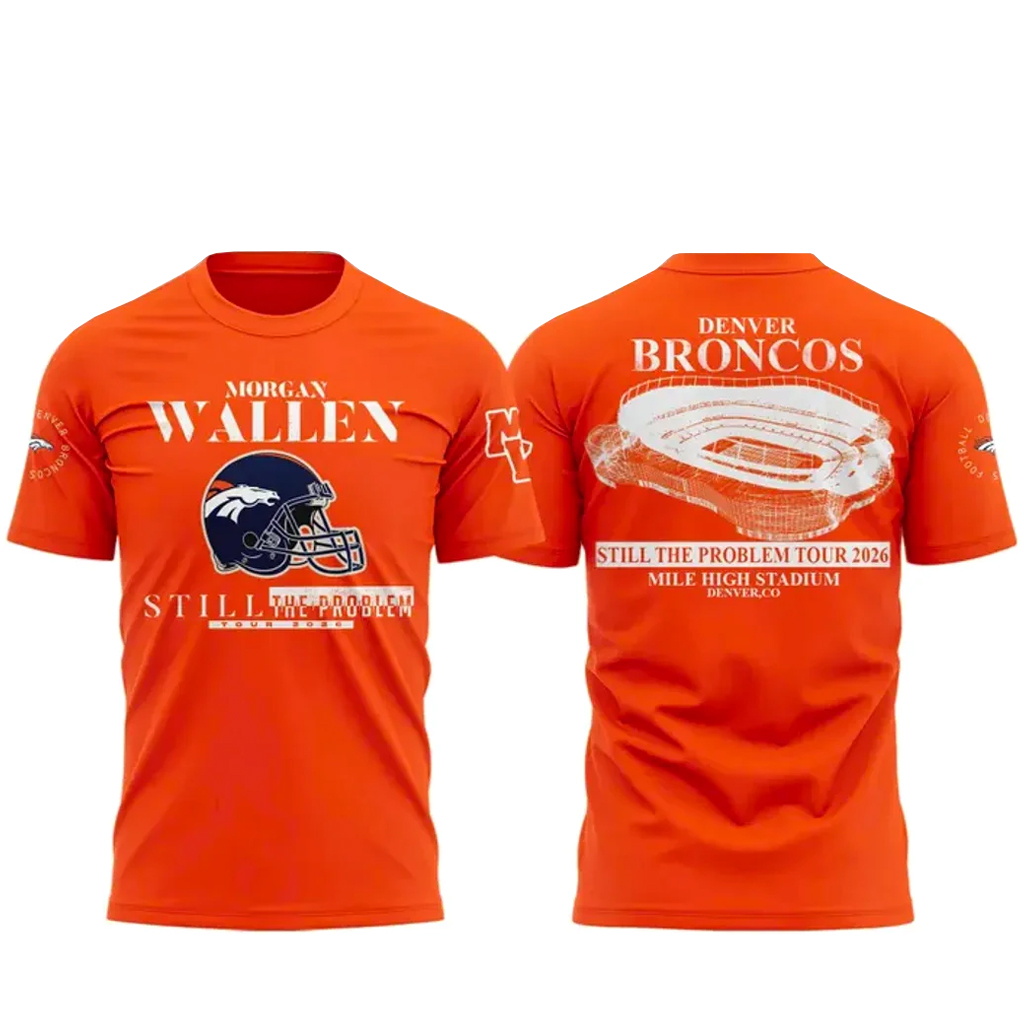 Morgan Wallen x Denver Broncos Still The Problem Tour 2026 Orange Shirt 1 Morgan Wallen x Denver Broncos Still The Problem Tour 2026 Orange T-Shirt