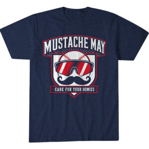 Mustache May 2026 Care For Your Homies T-Shirt