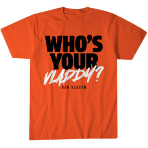 Philadelphia Flyers Dan Vladar Who's Your Vladdy T-Shirt