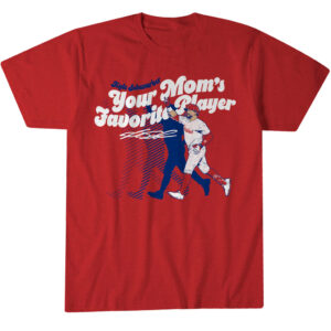 Philadelphia Phillies Kyle Schwarber Your Mom's Favorite Player T-Shirt