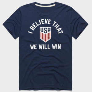 Unisex I Believe That We Will Win Graphic Shirt for Soccer Fans