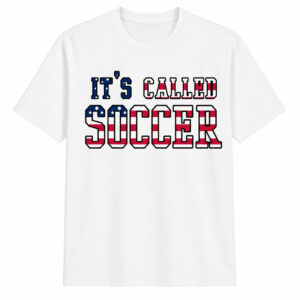 Unisex It's Called Soccer USA World Cup 2026 Graphic Shirt for Soccer Fans