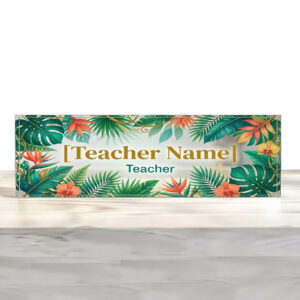 Personalized Tropical Leaves and Flowers Teacher Desk Name Plate