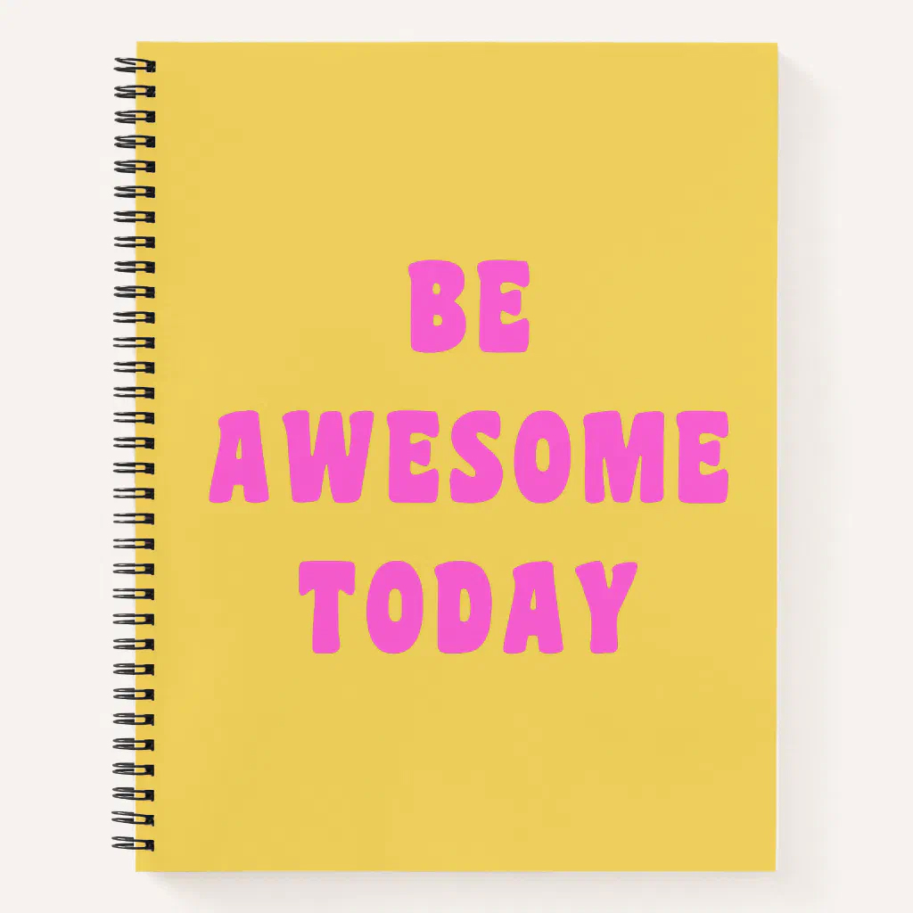 Be Awesome Today Inspirational Uplifting Saying Notebook 1 Be Awesome Today Inspirational Uplifting Saying Notebook