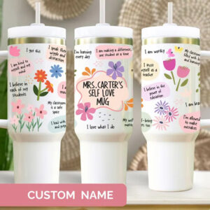 Custom Name Floral Teacher Self Love Back to School 2026 Tumbler