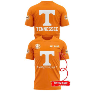 Custom Name Tennessee Volunteers 2026 I Will Give My All Orange Graphic Shirt for Football Fans