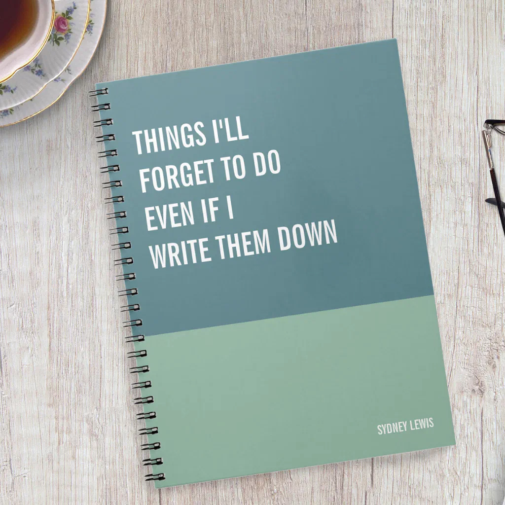 Custom Name Things I'll Forget To Do Even If I Write Them Down Notebook 4 Custom Name Things I'll Forget To Do Even If I Write Them Down Notebook