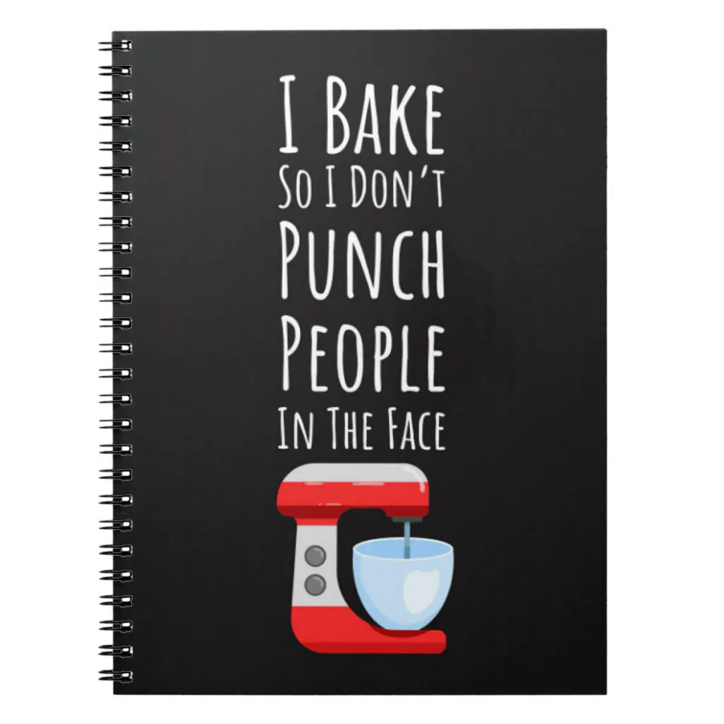 Funny Baking Humor Humorous Quote Notebook 1 Funny Baking Humor Humorous Quote Notebook