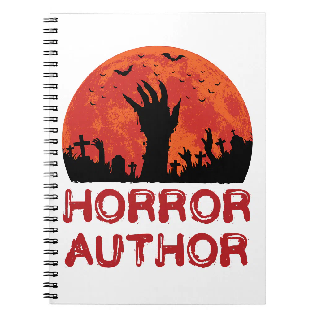 Horror Author Writer Novelist Scary Stories Notebook 1 Horror Author Writer Novelist Scary Stories Notebook