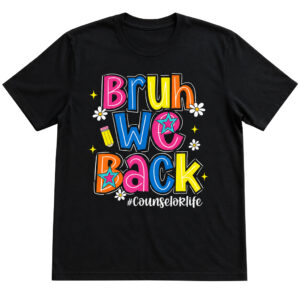 Unisex Bruh We Back Counselor Life First Day of School Funny Graphic Shirt for School Counselors and Back to School Fans