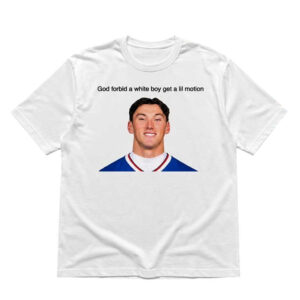 Unisex Buffalo Bills Joe Andreessen God Forbid A White Boy Get A Lil Motion Graphic Shirt for Football Fans