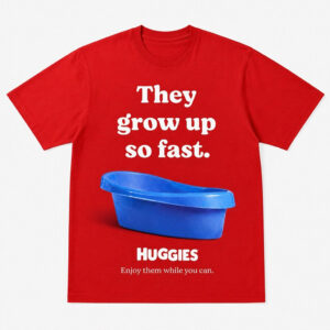 Unisex Huggies They Grow Up So Fast Graphic Shirt for Parents and Baby Fans