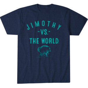 Unisex Jimothy Vs. The World Graphic Shirt for Fans