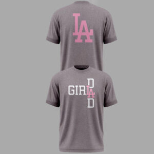 New Los Angeles Dodgers Girl Dad 2026 Graphic Shirt