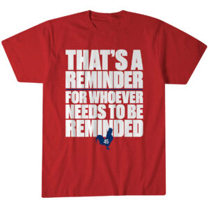 Unisex Philadelphia Phillies Zack Wheeler A Reminder For Whoever Needs To Be Reminded Graphic Shirt for Baseball Fans